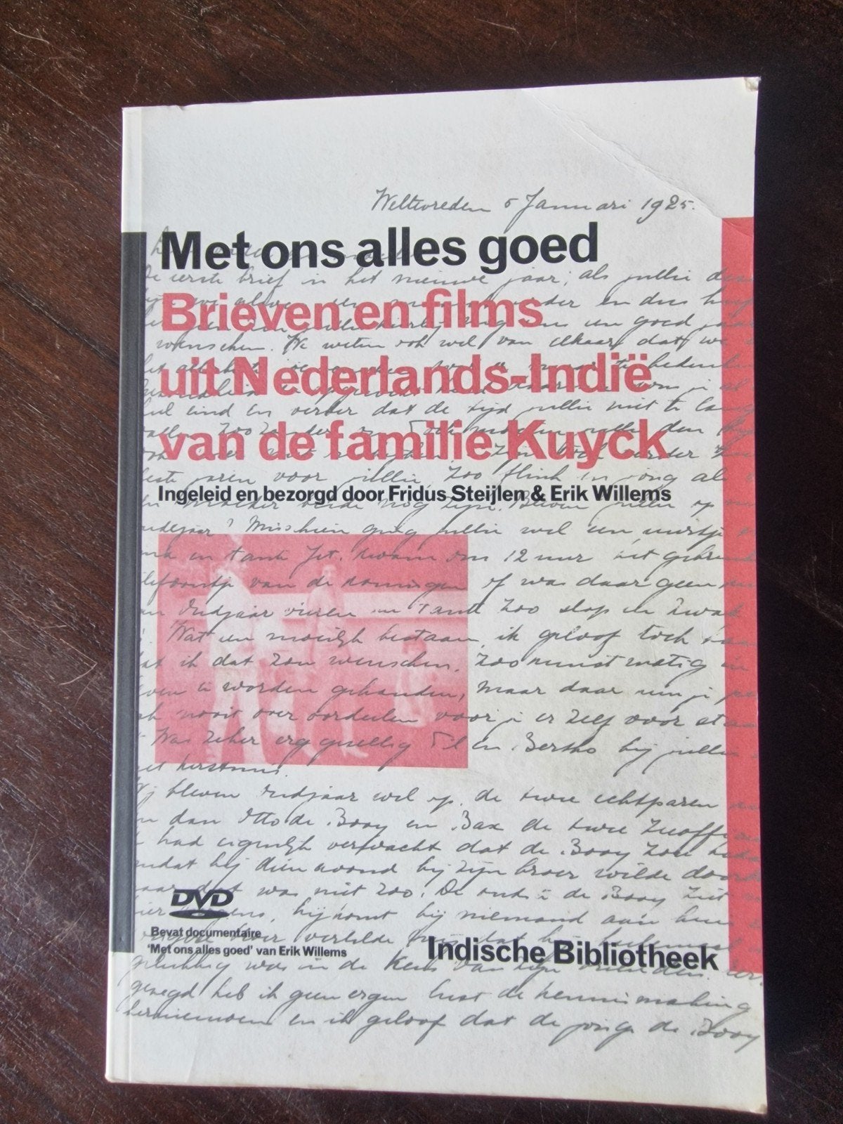Met ons alles goed - Brieven en films uit Nederlands-Indië, Ophalen of Verzenden, 20e eeuw of later, Zo goed als nieuw, Fridus Steijlen, Erik Willems