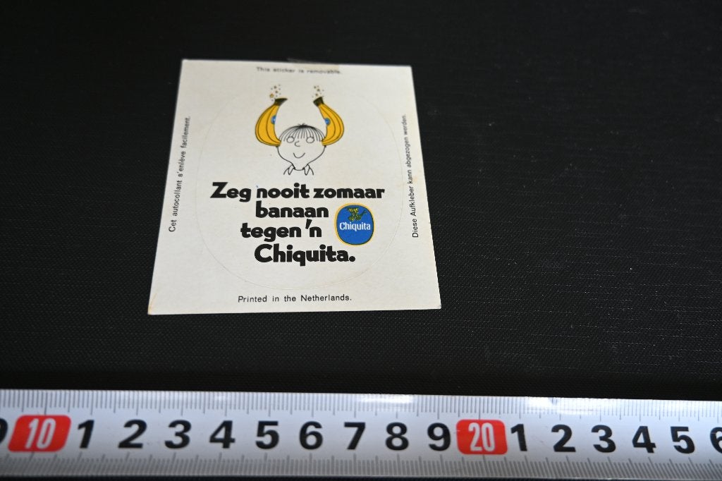 sticker Zeg nooit zomaar banaan tegen 'n CHIQUITA, Verzamelen, Ophalen, Zo goed als nieuw