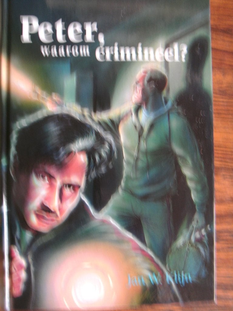 Peter, waarom crimineel? J.W. Klijn., Ophalen of Verzenden, Nieuw, Jan W. Klijn