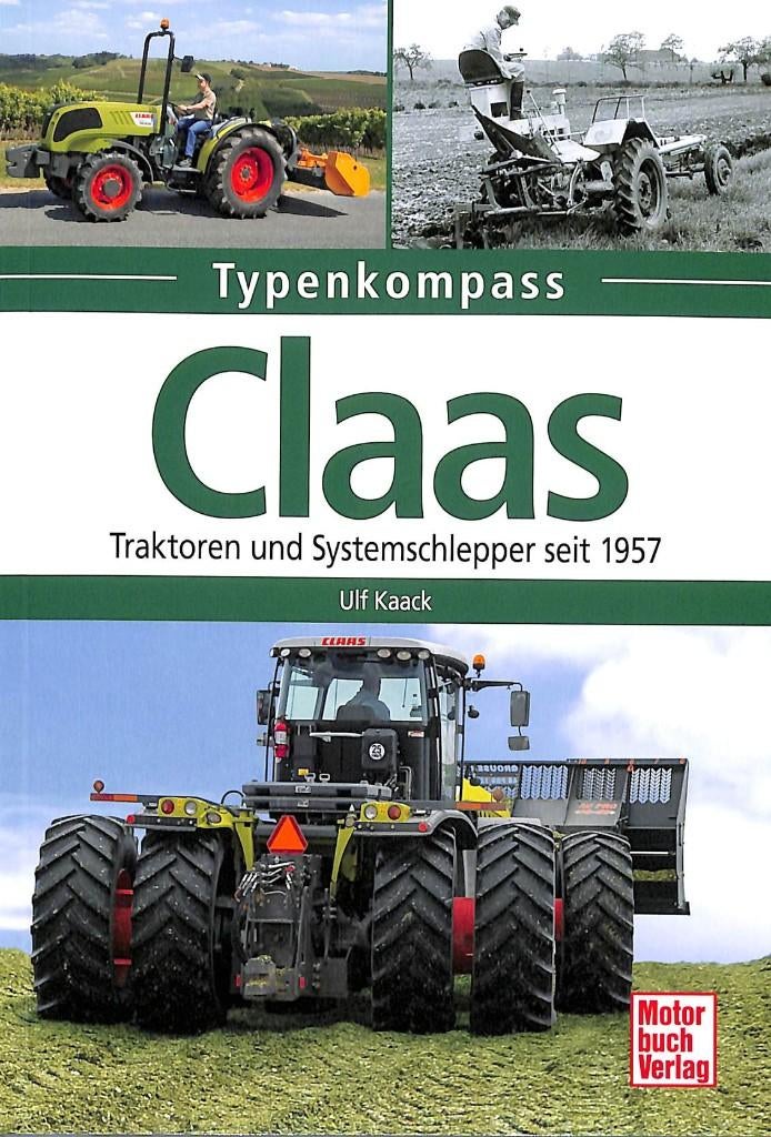 Claas - Traktoren und Systemschlepper seit 1957, Boeken, Verzenden, Nieuw, Ulf Kaack, Tractor en Landbouw