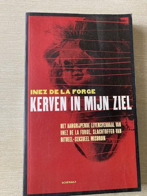 Kerven in mijn ziel Inez de la Forge, Ophalen of Verzenden, Zo goed als nieuw, Inez de la Forge