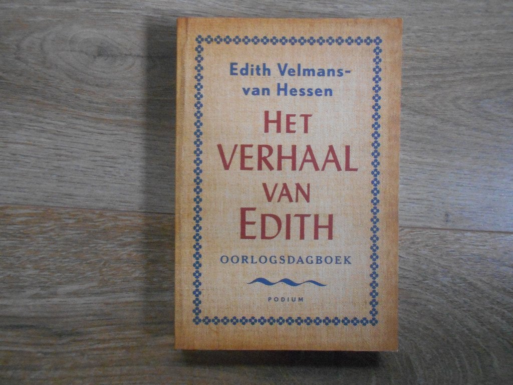 Edith Velmans- van Hessen Het verhaal van Edith, Ophalen of Verzenden, Tweede Wereldoorlog, Zo goed als nieuw, Overige onderwerpen
