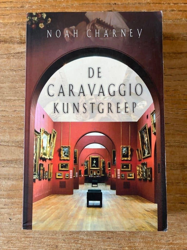 Noah Charney - De Caravaggio kunstgreep, Ophalen of Verzenden, Gelezen, Noah Charney