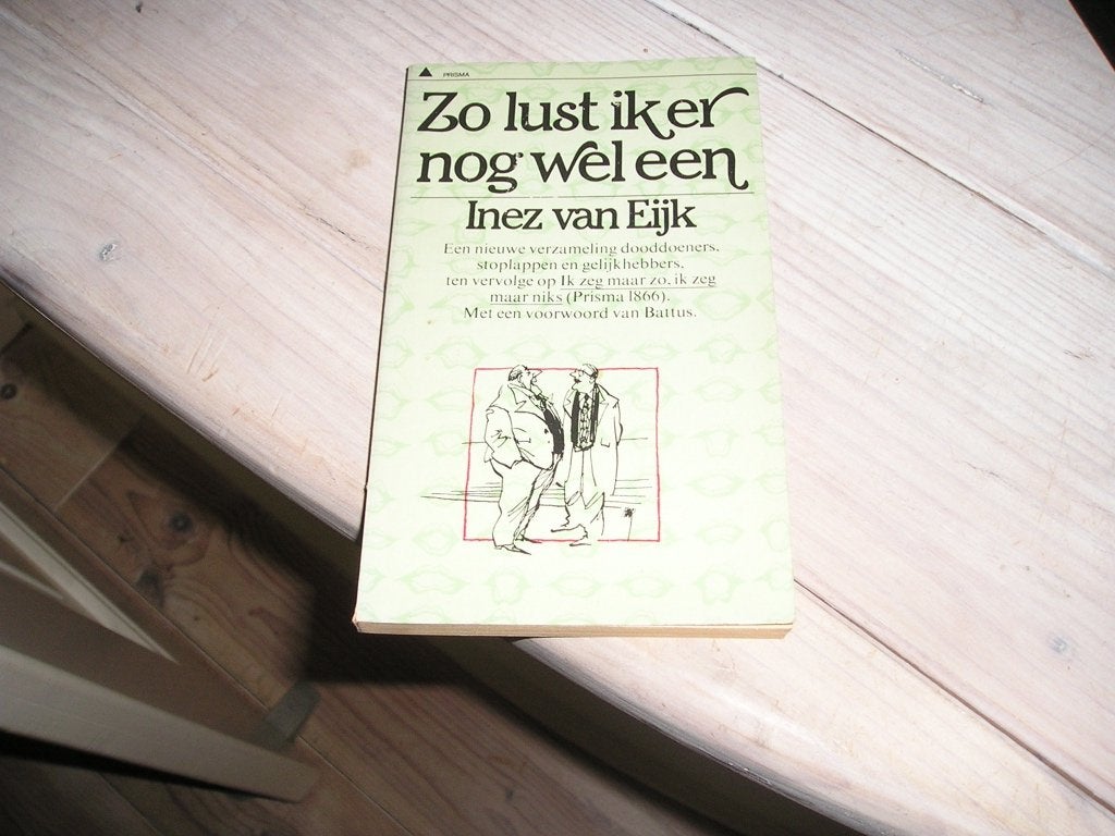 Inez van Eijk - Zo lust ik er nog wel een, Boeken, Ophalen of Verzenden, Gelezen, Inez van Eijk