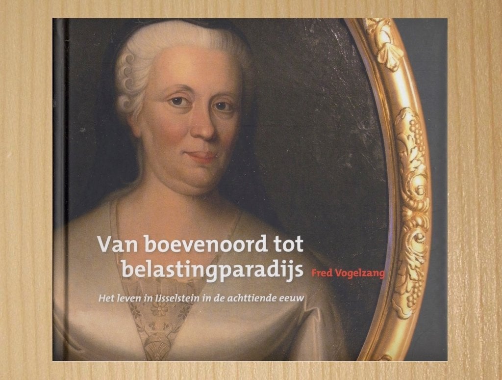 Van boevenoord tot belastingparadijs - ( IJsselstein ), Fred Vogelzang, Nieuw, Ophalen of Verzenden, 17e en 18e eeuw