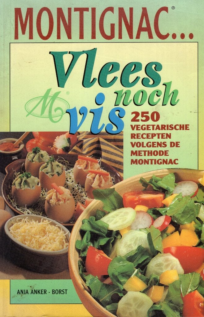 Montignac Vlees noch Vis - Anja Anker Borst BOEK, Ophalen of Verzenden, Zo goed als nieuw, Anja Anker-Borst