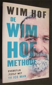 Wim Hof : De Wim Hof Methode, Boeken, Ophalen of Verzenden, Zo goed als nieuw