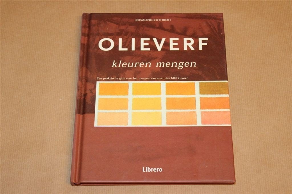 Olieverf Kleuren Mengen — 600+ Kleuren, Praktische Gids, Boeken, Ophalen of Verzenden, Gelezen, Tekenen en Schilderen