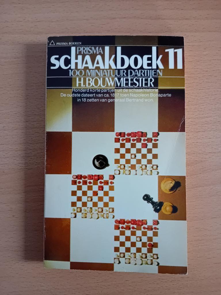 Prisma schaakboek 11 - H. Bouwmeester, Hobby en Vrije tijd, Denksport en Puzzels, Ophalen of Verzenden, Minder dan 500 stukjes