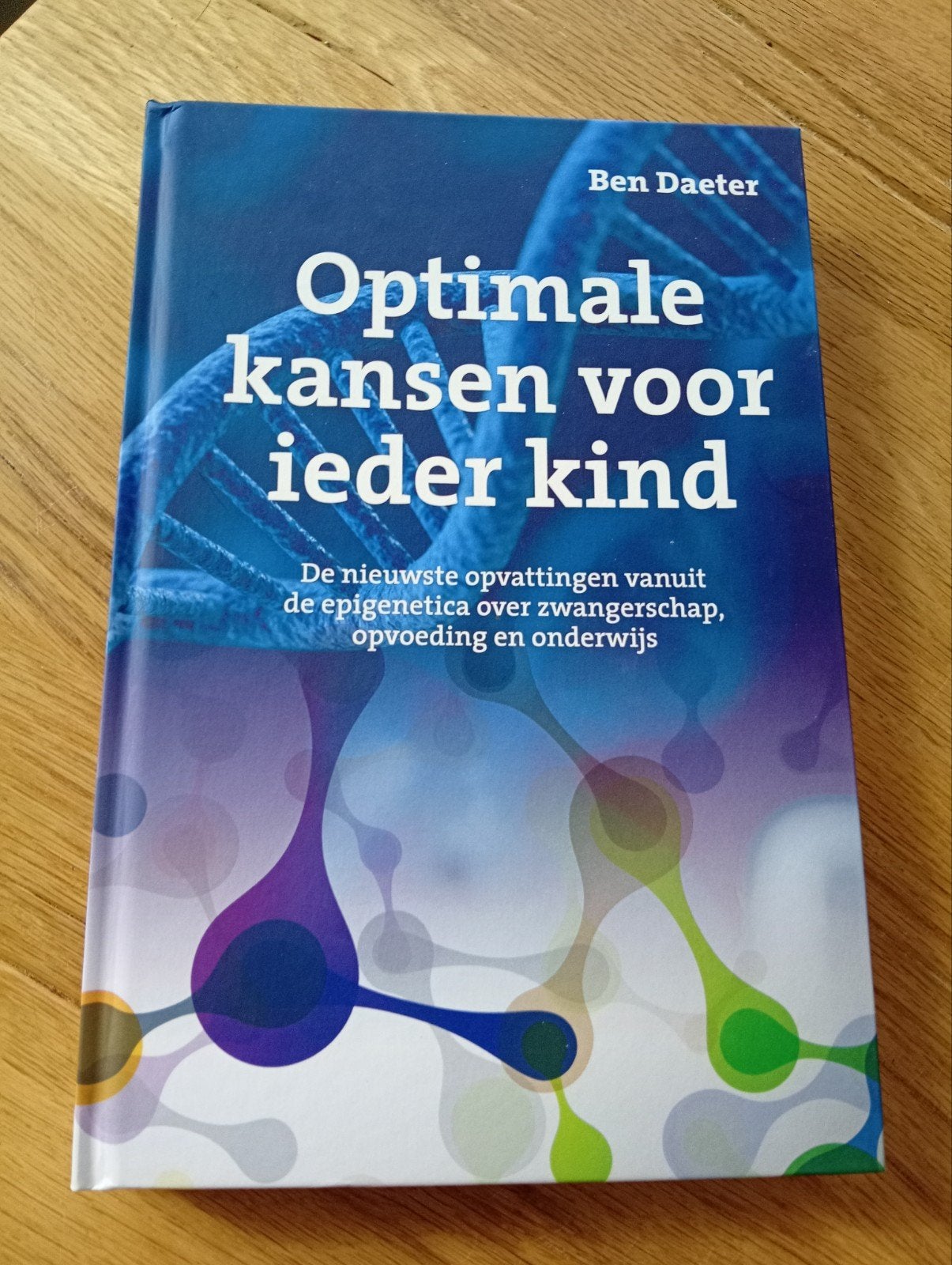 Optimale kansen voor ieder kind - Ben Daeter, Zwangerschap en Bevalling, Ophalen of Verzenden, Zo goed als nieuw, Ben Daeter