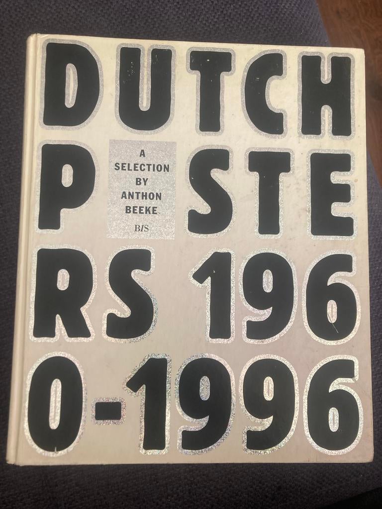 Dutch Posters 1960-1996 - Anthon Beeke, Ophalen of Verzenden, Gelezen, Overige onderwerpen