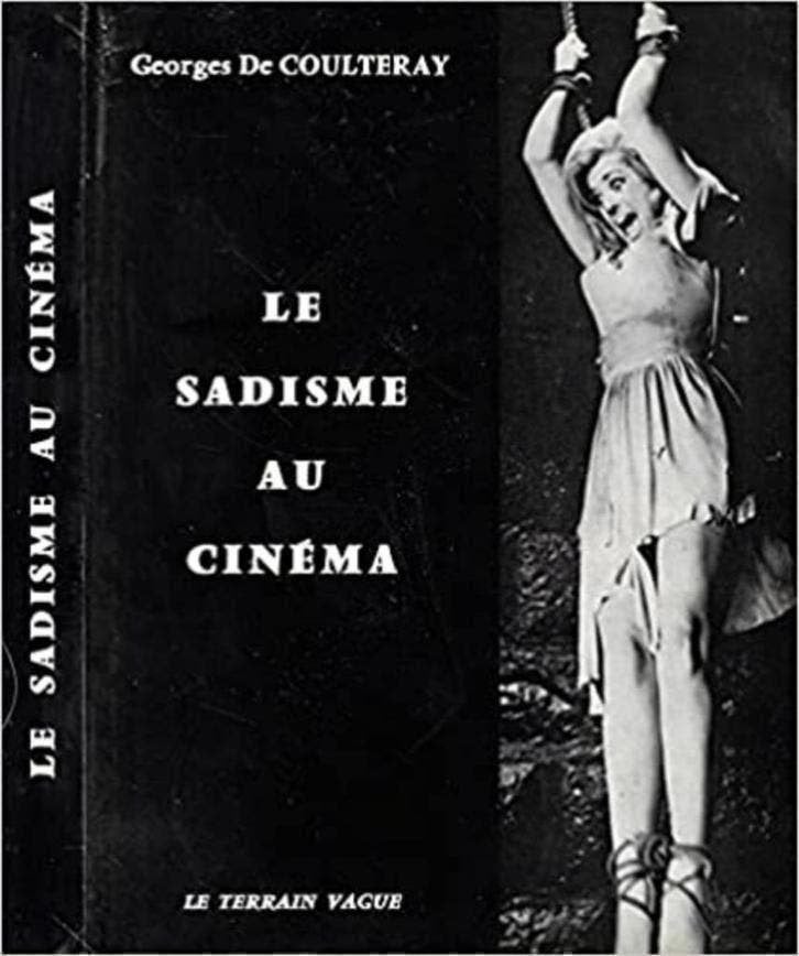 Le Sadisme au Cinema Georges de Coulteray, Boeken, Ophalen of Verzenden, Gelezen