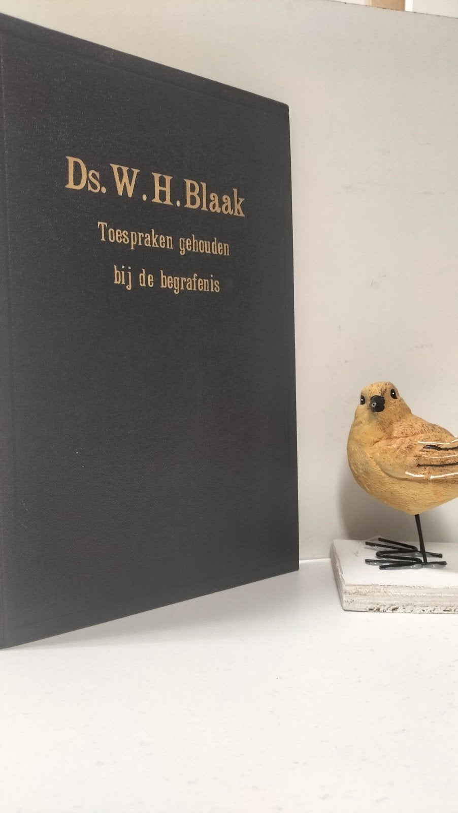 Blaak, Ds. W.H.; Toespraken gehouden bij de begrafenis, Boeken, Ophalen of Verzenden, Gelezen, Christendom | Protestants