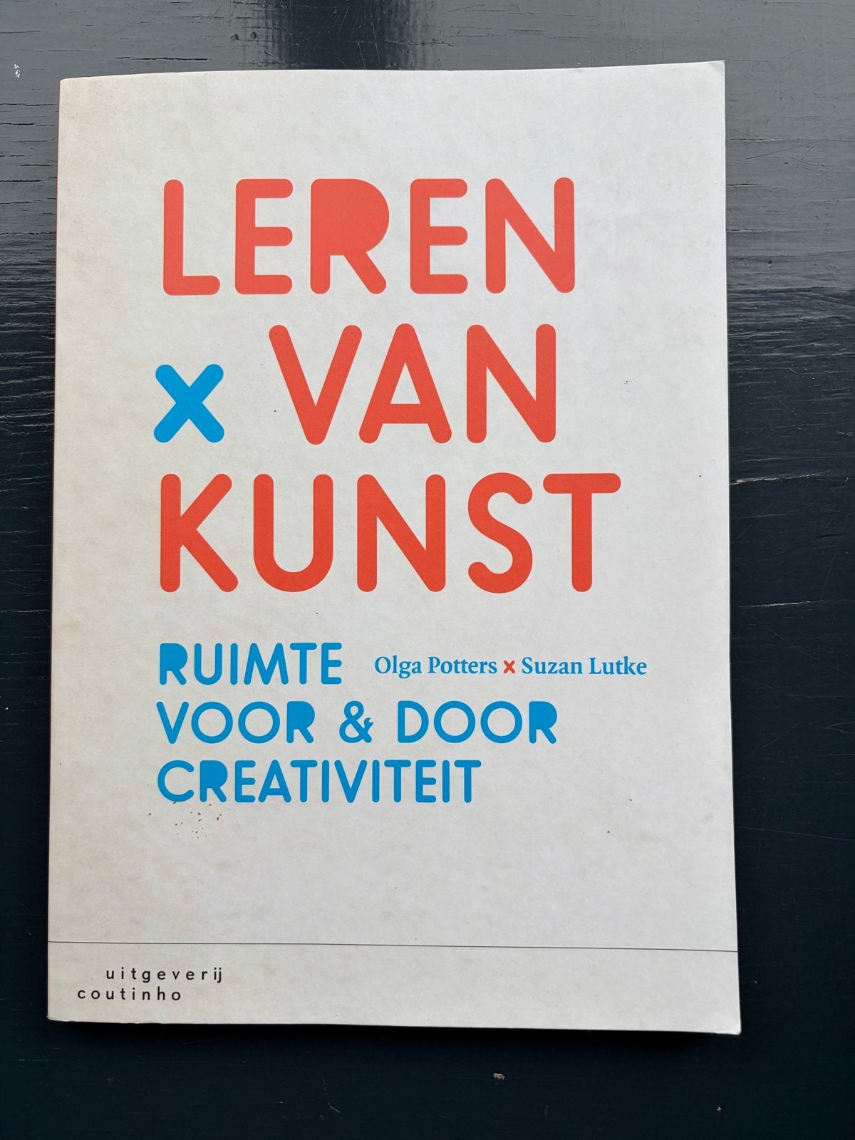 Leren van Kunst - Ruimte voor & door creativiteit, Boeken, Ophalen of Verzenden, Zo goed als nieuw, Overige onderwerpen
