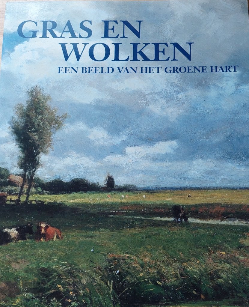 Gras en wolken: een beeld van het Groene Hart, Ophalen of Verzenden, Zo goed als nieuw, Schilder- en Tekenkunst, G. Willems e.a.
