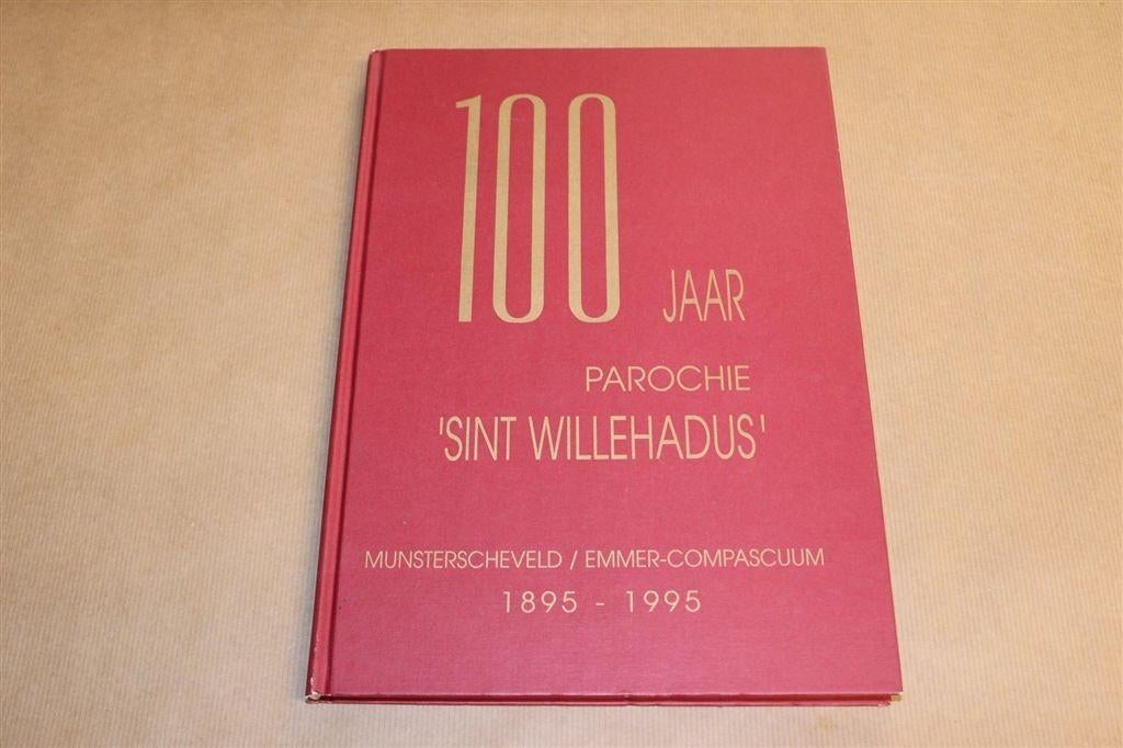 100 Jaar Parochie Sint Willehadus — Emmer-Compascuum \'95, Boeken, Ophalen of Verzenden, Zo goed als nieuw