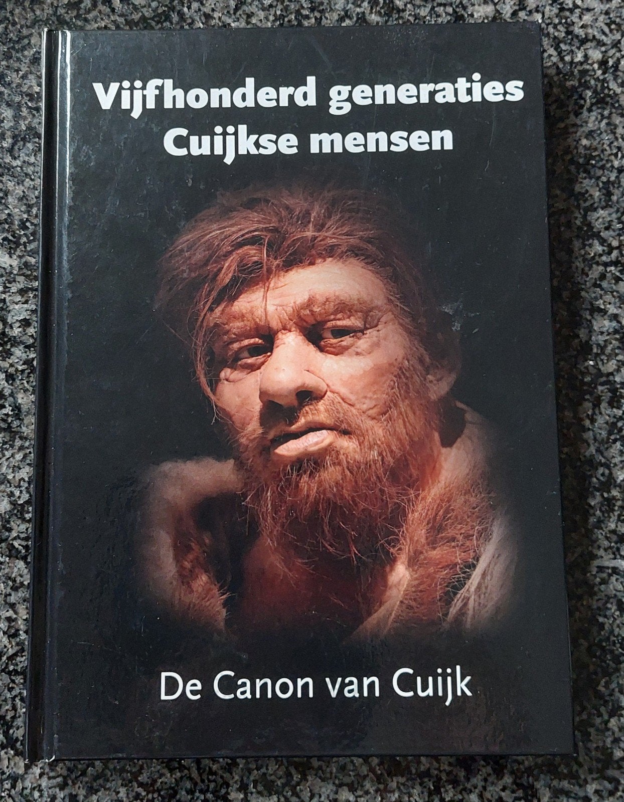 Cuijk, De Canon van Cuijk 500 generaties Cuijkse mensen, Ophalen of Verzenden