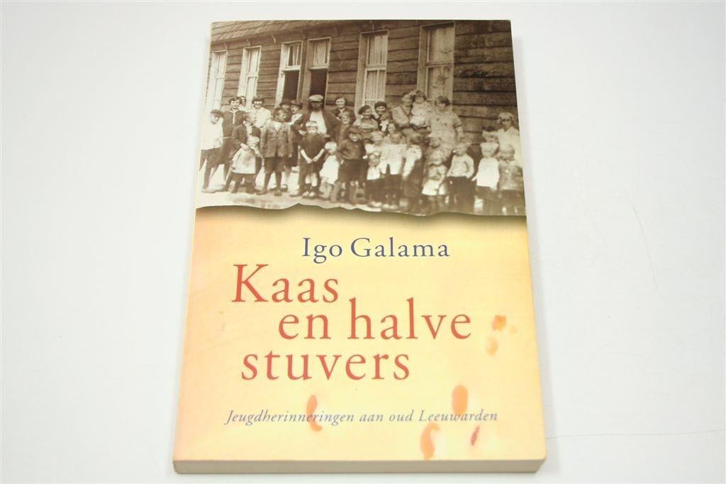 Kaas en Halve Stuvers — Jeugdherinneringen Leeuwarden, Boeken, Ophalen of Verzenden, Gelezen