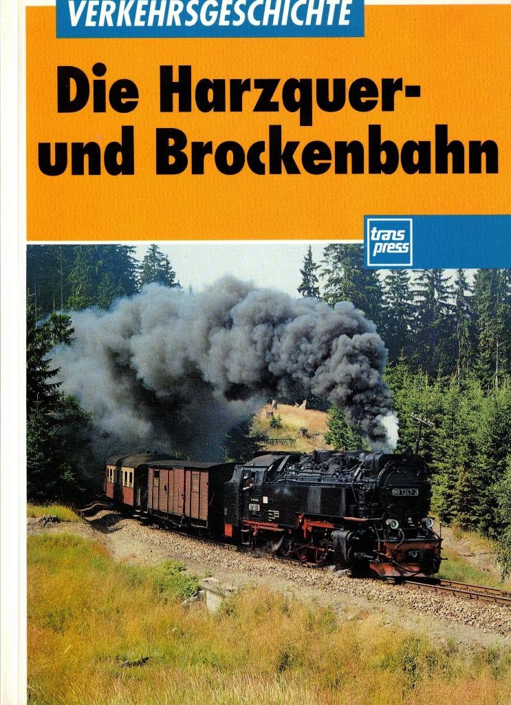 Die Harzquer- und Brockenbahn und die Südharzeisenbahn, Ophalen of Verzenden, Gelezen, Hans Röper e.a., Trein