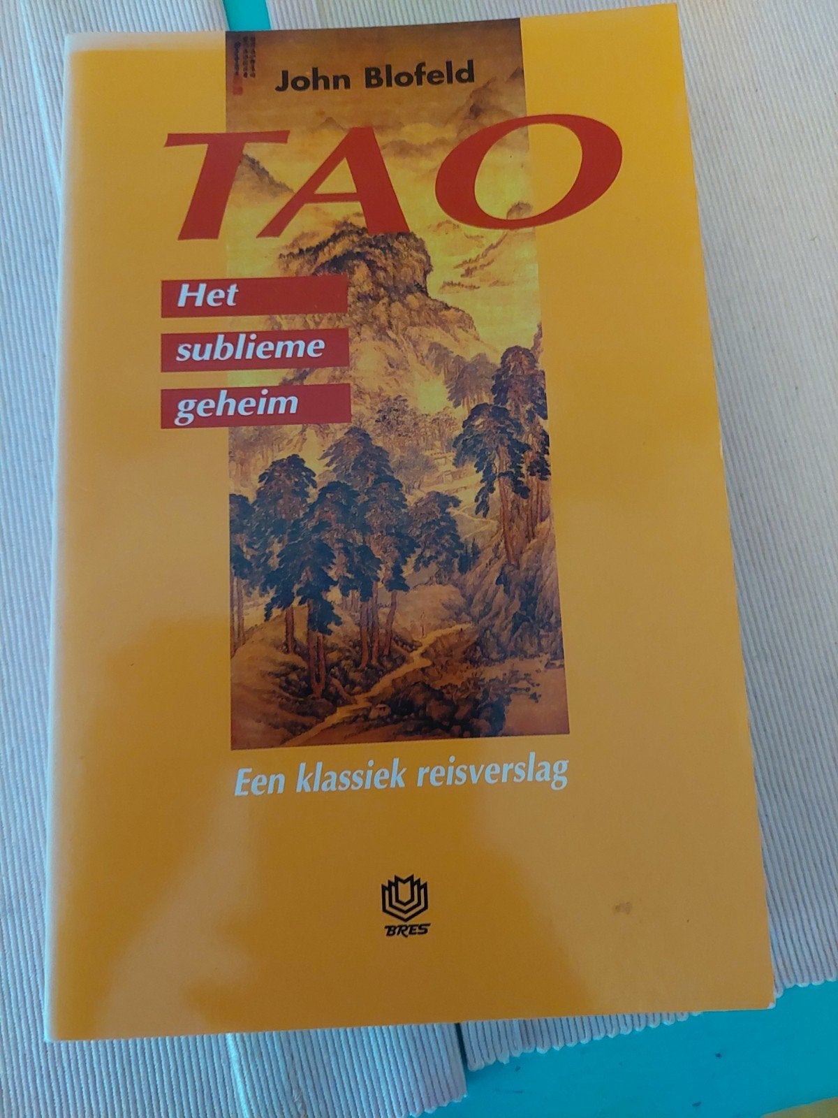 Tao: Het sublieme geheim - John Blofeld (reisverslag), Ophalen, Achtergrond en Informatie, Spiritualiteit algemeen, Zo goed als nieuw