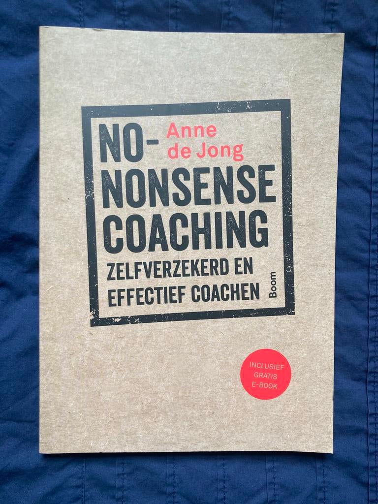 No-Nonsense Coaching: Zelfverzekerd en Effectief Coachen, Boeken, Ophalen of Verzenden, Nieuw