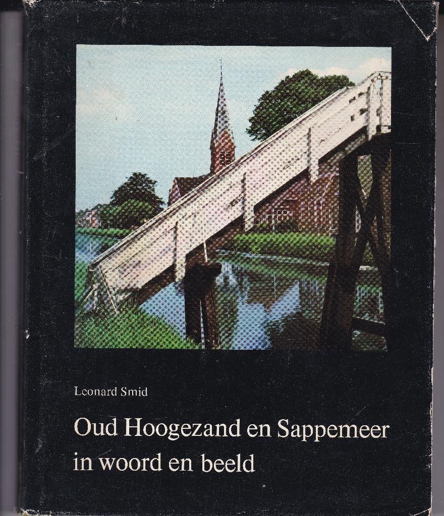 Oud Hoogezand en Sappemeer in woord en beeld - L. Smid, Boeken, Geschiedenis | Stad en Regio, Ophalen of Verzenden, Gelezen