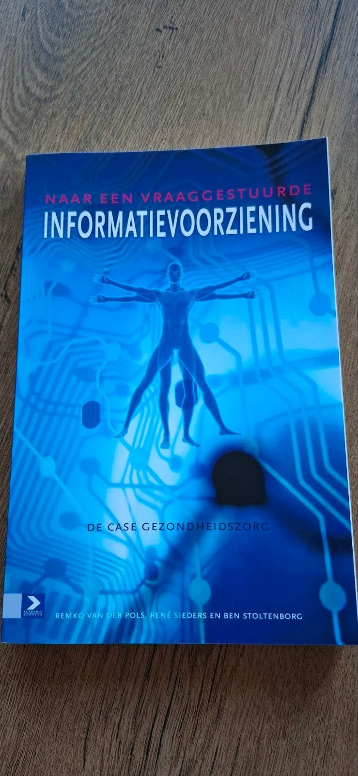 Naar een vraaggestuurde informatievoorziening, Boeken, Ophalen of Verzenden, Zo goed als nieuw, Rene Slenders; Ben Stoltenborg; René Sieders; Remko van der Pols