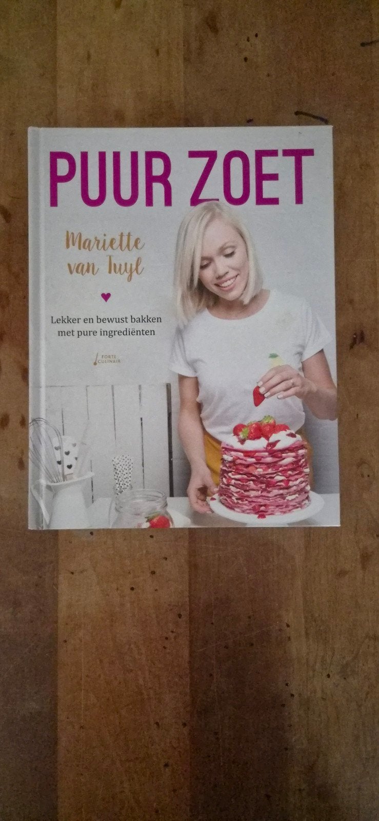 Puur Zoet - Lekker en bewust bakken met pure ingrediënten, Taart, Gebak en Desserts, Ophalen of Verzenden, Zo goed als nieuw, Mariette van Tuyl