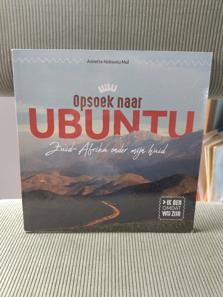 Op zoek naar Ubuntu: Zuid-Afrika onder mijn huid, Boeken, Filosofie, Annette Nobuntu Mul, Ophalen of Verzenden, Zo goed als nieuw