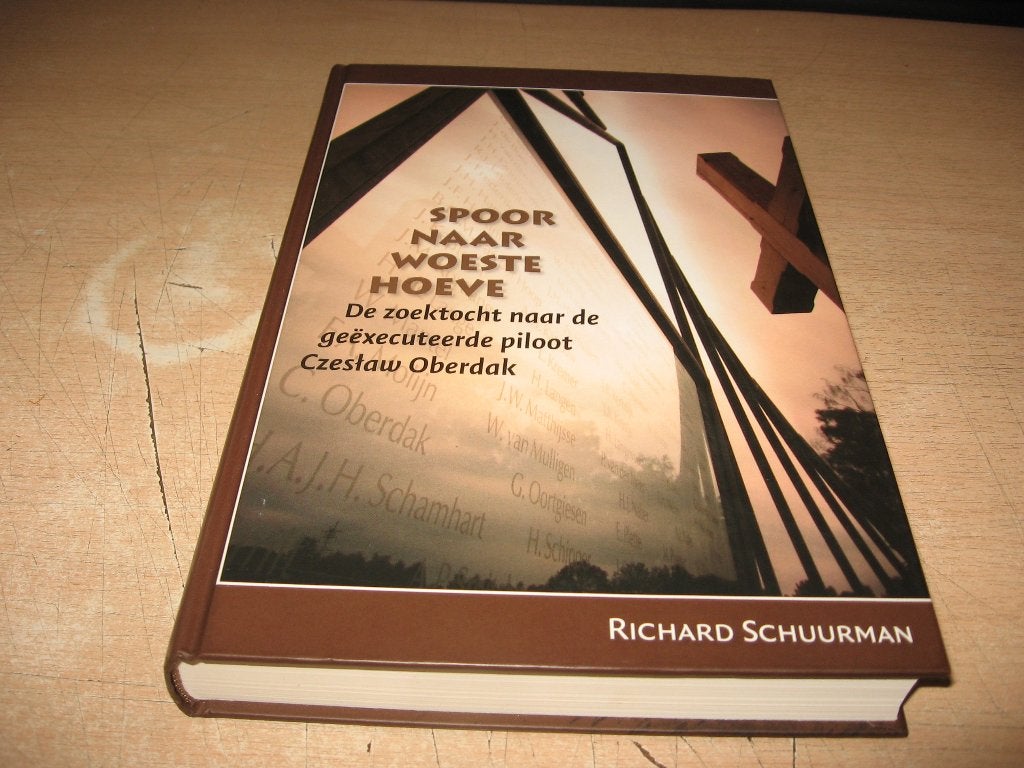 Richard Schuurman      Spoor naar Woeste Hoeve, Ophalen of Verzenden, Tweede Wereldoorlog, Zo goed als nieuw, Overige onderwerpen