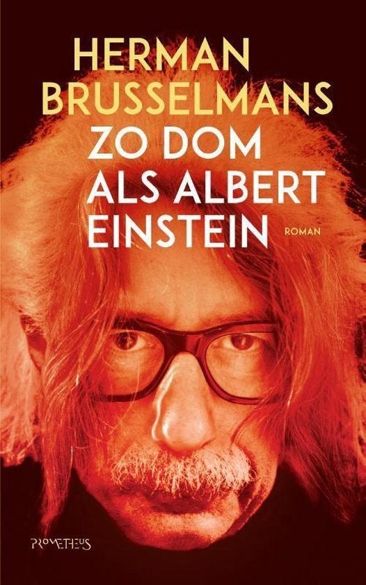 Zo dom als Albert Einstein, Boeken, Ophalen of Verzenden, Zo goed als nieuw, Herman Brusselmans, Nederland