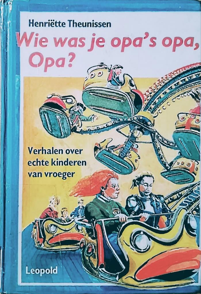 Wie Was Je Opa's Opa, Opa?, Boeken, Gelezen, Henriëtte Theunissen., Ophalen of Verzenden, Fictie
