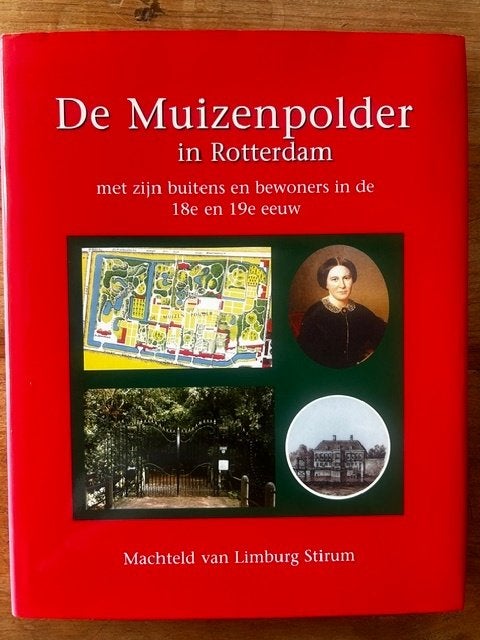 De Muizenpolder in Rotterdam met zijn buitens en bewoners, Gelezen, 19e eeuw, Machteld van Limburg Stirum, Ophalen of Verzenden
