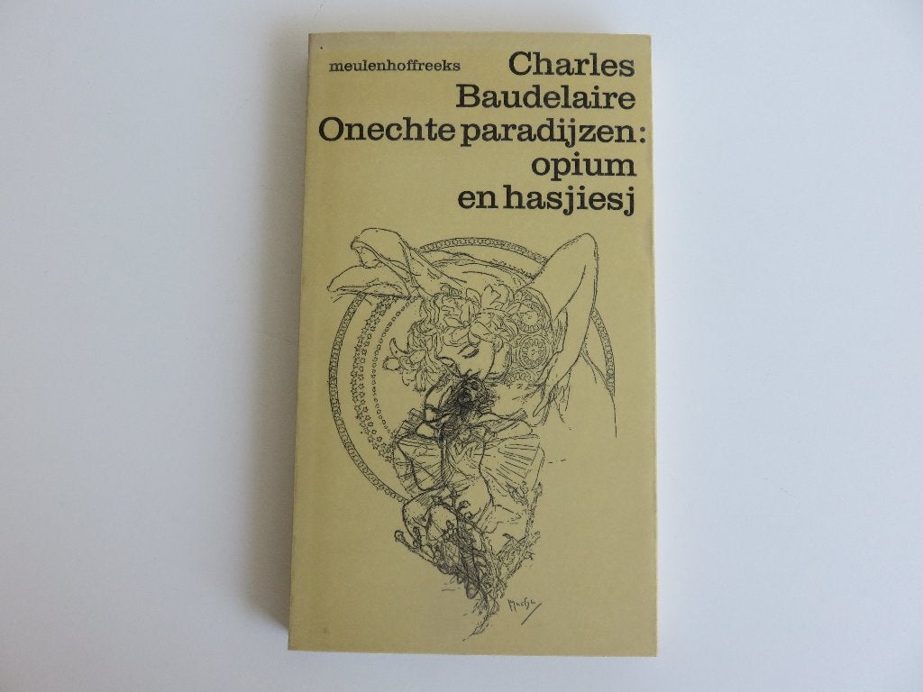 Onechte paradijzen: opium en hasjiesj Charles Baudelaire, Gelezen, Europa overig, Charles Baudelaire, Ophalen of Verzenden