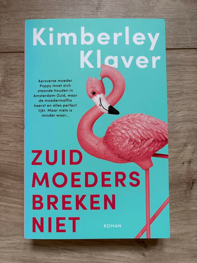 Zuid Moeders Breken Niet - Kimberley Klaver, Ophalen of Verzenden, Gelezen, Nederland