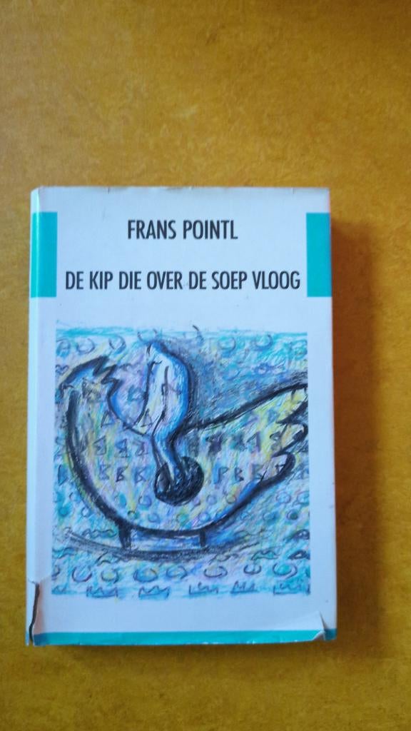 De kip die over de soep vloog - Frans Pointl (1980), Ophalen of Verzenden, Gelezen, Frans Pointl, Nederland