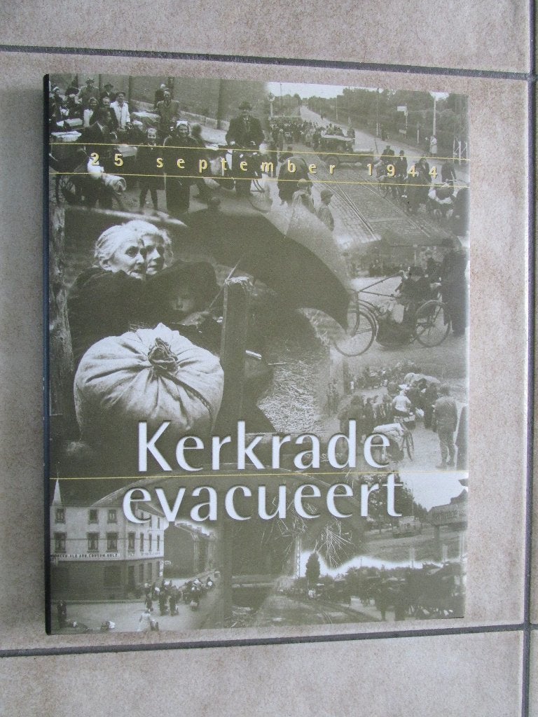 Kerkrade Evacueert: Oorlog september 1944 (Old Hickory), Ophalen of Verzenden, Tweede Wereldoorlog, Gelezen, Overige onderwerpen