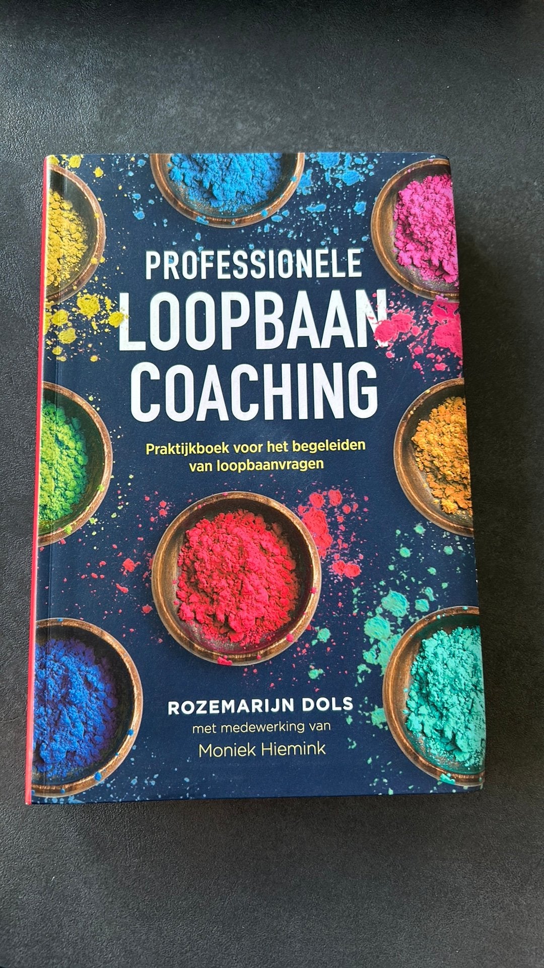 Professionele loopbaancoaching, 3e herziene editie, Boeken, Sociale wetenschap, Ophalen of Verzenden, Zo goed als nieuw, Moniek Hiemink; Rozemarijn Dols