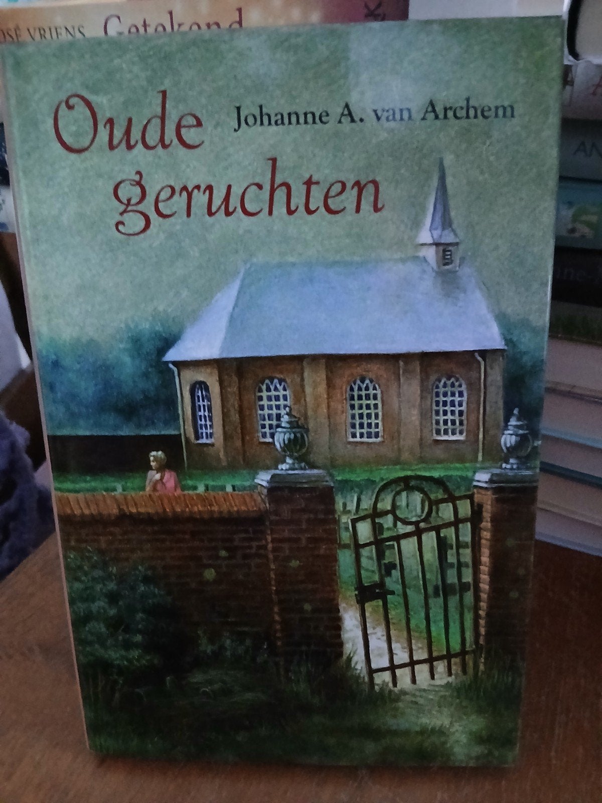 Oude Geruchten - Johanne A. van Archem, Ophalen of Verzenden, Gelezen, Johanne A. van Archem, Nederland