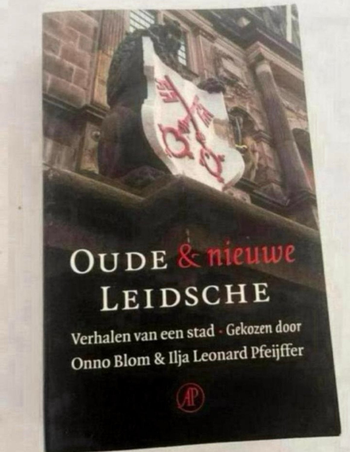 Oude & Nieuwe Leidsche Verhalen van een Stad, Boeken, Ophalen of Verzenden, Zo goed als nieuw