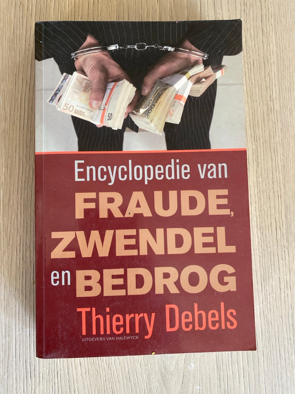 Encyclopedie van Fraude, Zwendel en Bedrog - Thierry Debels, Ophalen of Verzenden, Zo goed als nieuw, Algemeen, Los deel