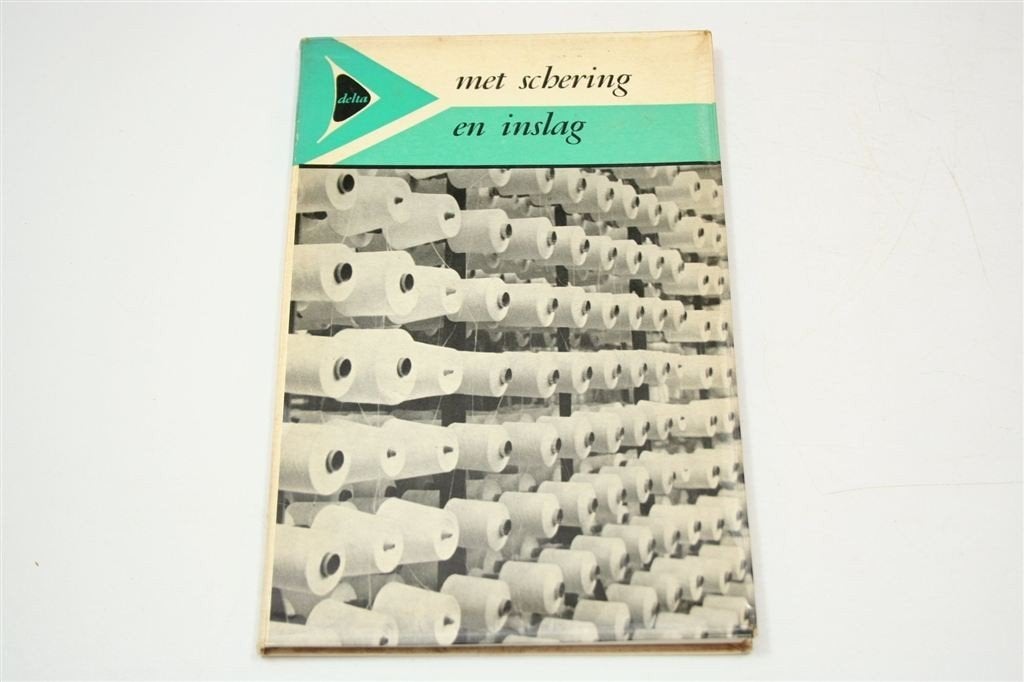 Met Schering & Inslag — Textielfabriek in Beeld 1961 Vintage, Boeken, Verzenden, Gelezen