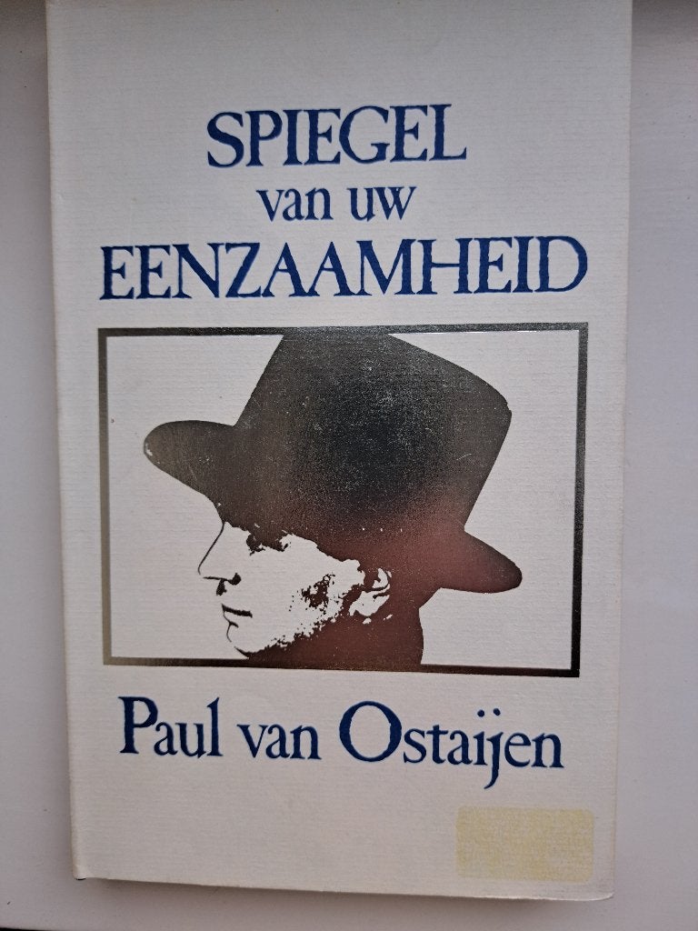 Paul van Ostaijen – Spiegel van uw eenzaamheid – HC 1988, Boeken, Ophalen of Verzenden, Zo goed als nieuw