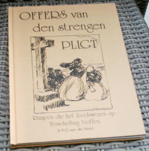 Offers van den strengen pligt. D.P.G. vd Horst.Terschelling., Boeken, Geschiedenis | Stad en Regio, Ophalen of Verzenden, Zo goed als nieuw