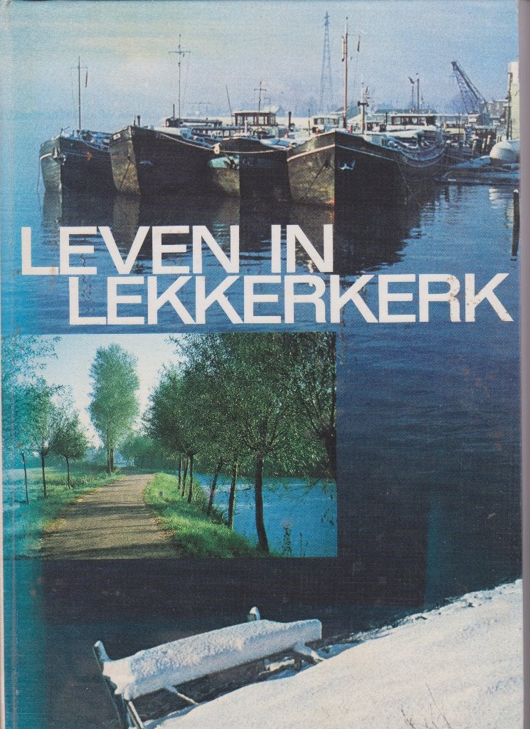 Leven in Lekkerkerk geschiedenis, 20e eeuw of later, Ophalen of Verzenden, Zo goed als nieuw, C.A. den Oudsten en dokter J. den Boon