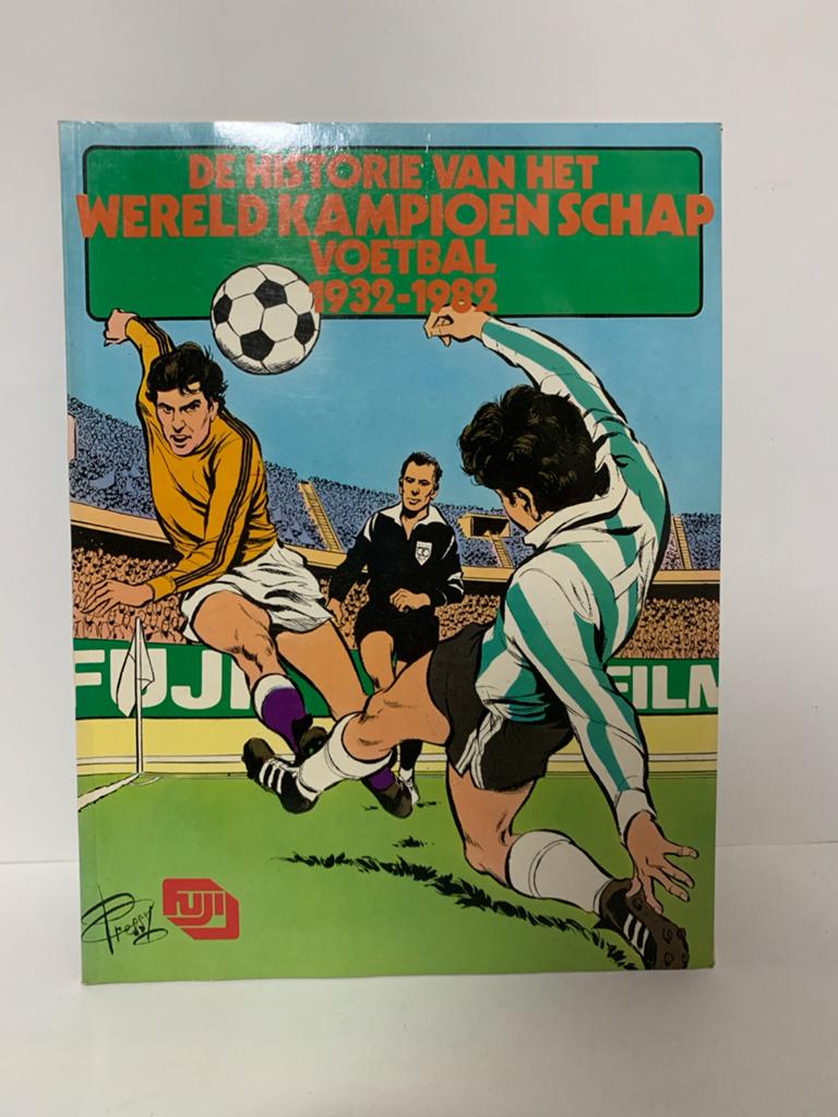 Strip WK Voetbal Geschiedenis 1932-1982 - Eric Lahmy e.a., Verzamelen, Ophalen of Verzenden, Buitenlandse clubs, Boek of Tijdschrift