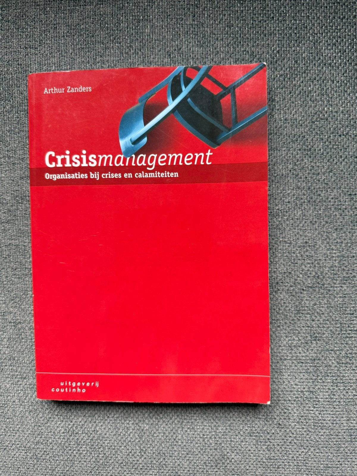 Studieboek Crisismanagement -Arthur Zanders. In goede staat., Ophalen of Verzenden, Gelezen, Management