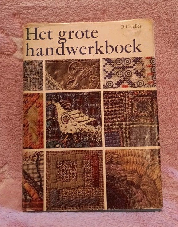 Jelles, B.C. - Het grote handwerkboek, Gelezen, Ophalen of Verzenden, Overige onderwerpen, B.C. Jelles