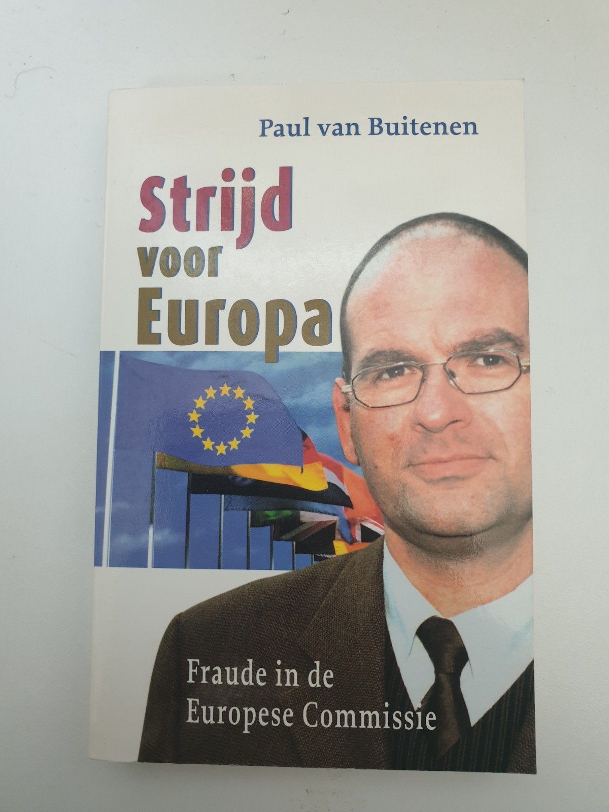 Strijd voor Europa: Fraude in de Europese Commissie, Gelezen, Europa, Ophalen of Verzenden, Paul van Buitenen