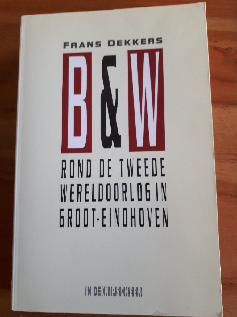 B&W rond de Tweede Wereld-oorlog in Groot-Eindhoven, Ophalen of Verzenden, Tweede Wereldoorlog, Gelezen, Overige onderwerpen
